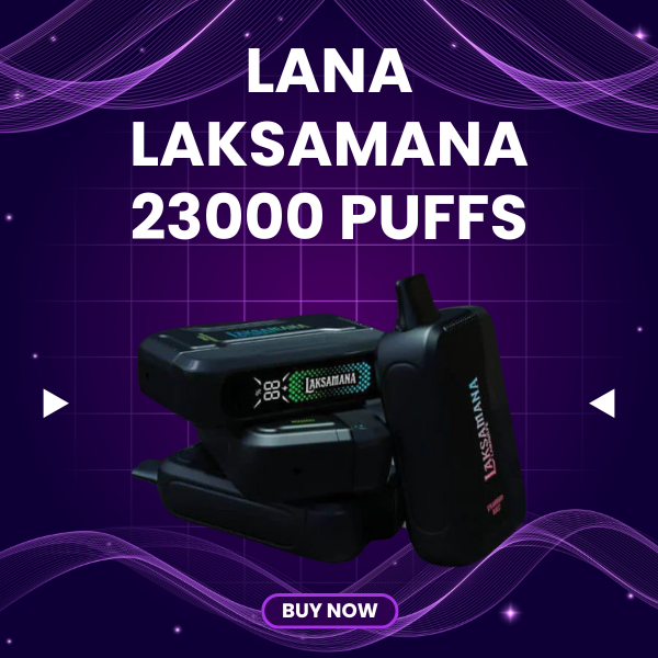 Lana Laksamana 23000 Puffs disposable vape with smart LED screen